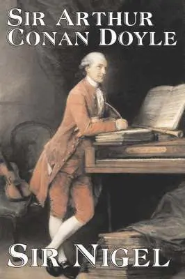 Arthur Conan Doyle - Sir Nigel, Inbunden. Tillgänglighet: Lägg i varukorg