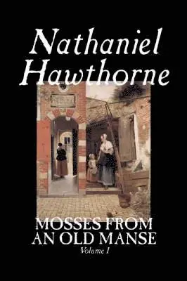 Nathaniel Hawthorne - Mosses from an Old Manse, Volume I, Inbunden. Tillgänglighet: Lägg i varukorg