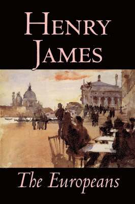 Henry James - Europeans, Inbunden