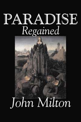 John, Milton - Paradise Regained, Inbunden
