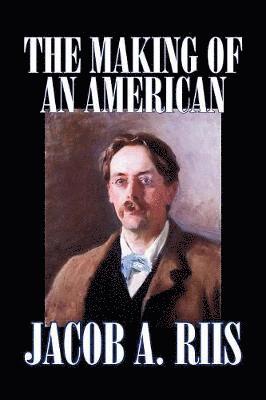 A. Riis, Jacob - Making of an American, Häftad