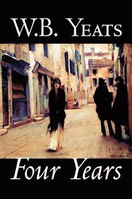 B. Yeats, W. - Four Years, Häftad