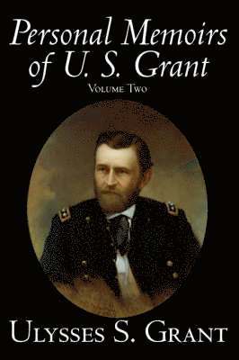 S. Grant, Ulysses - Personal Memoirs of U. S. Grant, Volume Two, Häftad