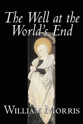William Morris - Well at the World's End, Häftad