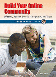 Jan Burns - Build Your Online Community: Blogging, Message Boards, Newsgroups, and More, Inbunden