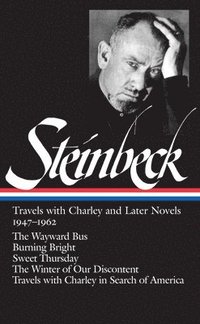 John Steinbeck: Travels with Charley and Later Novels 1947-1962 (LOA #170)