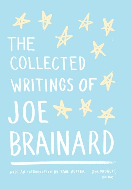 Joe Brainard, Ron Padgett - Collected Writings of Joe Brainard, E-bok