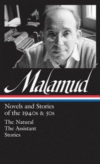Bernard Malamud: Novels & Stories of the 1940s & 50s (LOA #248)