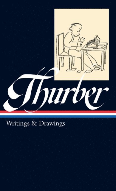 James Thurber, Garrison Keillor - James Thurber: Writings & Drawings (LOA #90), E-bok