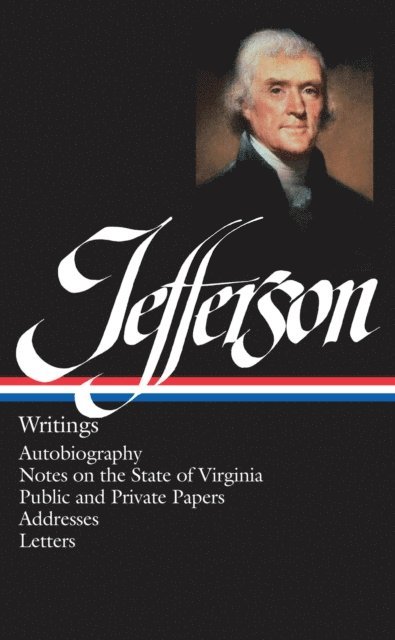Thomas Jefferson, Merrill D. Peterson - Thomas Jefferson: Writings (LOA #17), E-bok