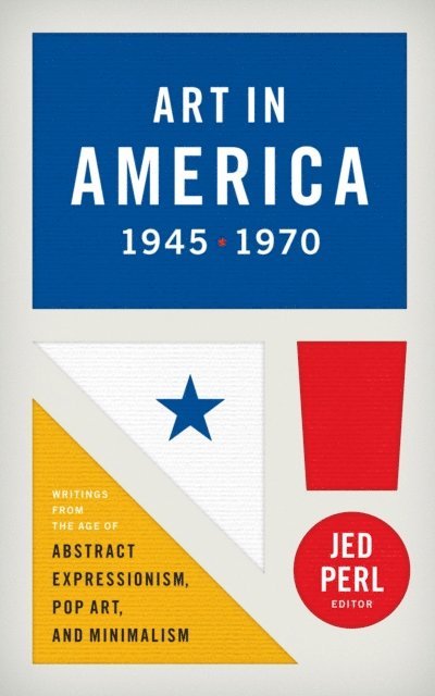 Various, Jed Perl - Art in America 1945-1970 (LOA #259), E-bok