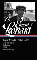 Elmore Leonard: Four Novels of the 1980s