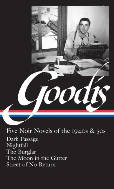 Robert Polito - David Goodis: Five Noir Novels of the 1940s & 50s (LOA #225), E-bok