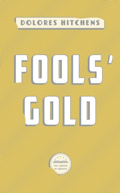Dolores Hitchens - Fools' Gold, E-bok