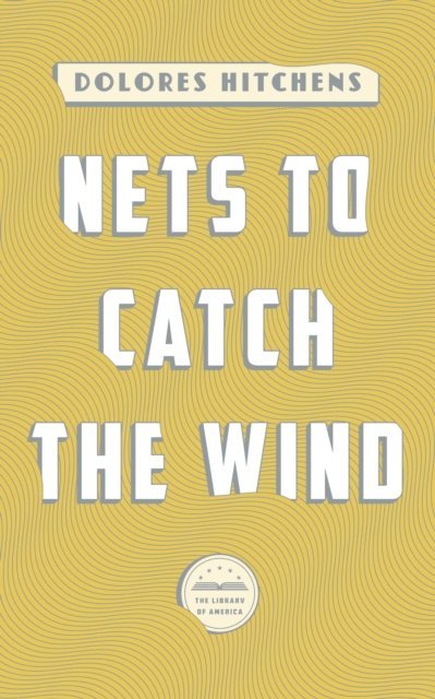 Dolores Hitchens - Nets to Catch the Wind, E-bok