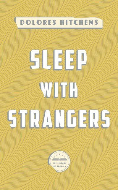 Dolores Hitchens - Sleep with Strangers, E-bok