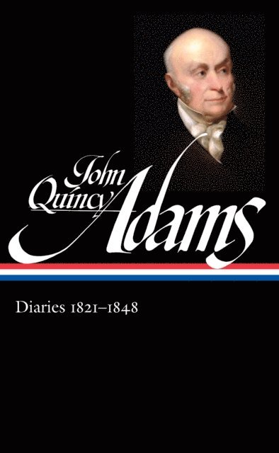 John Quincy Adams, David Waldstreicher - John Quincy Adams: Diaries Vol. 2 1821-1848 (LOA #294), E-bok