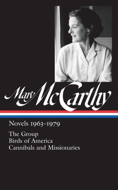 Mary McCarthy, Thomas Mallon - Mary McCarthy: Novels 1963-1979 (LOA #291), E-bok