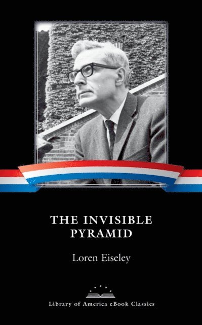 Loren Eiseley, William Cronon - Invisible Pyramid, E-bok
