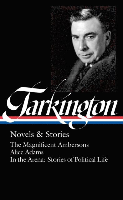 Booth Tarkington, Thomas Mallon - Booth Tarkington: Novels & Stories (LOA #319), E-bok