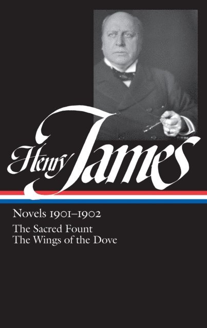 Henry James, Leo Bersani - Henry James: Novels 1901-1902 (LOA #162), E-bok