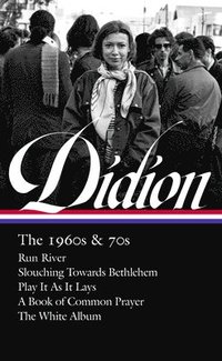 Joan Didion: The 1960s & 70s (loa #325)