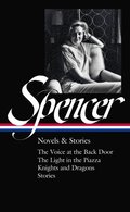 Elizabeth Spencer: Novels & Stories (LOA #344)