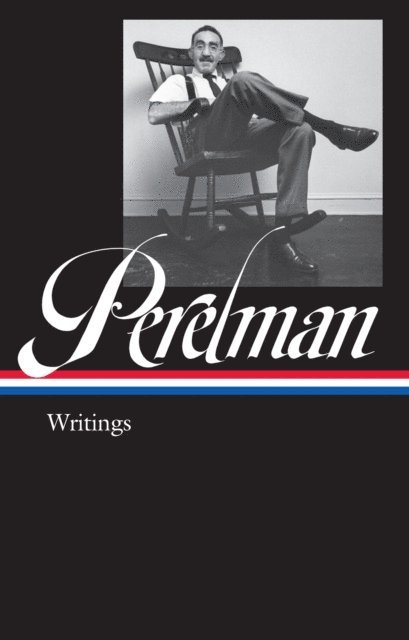 S. J. Perelman, Adam Gopnik - S. J. Perelman: Writings (LOA #346), E-bok