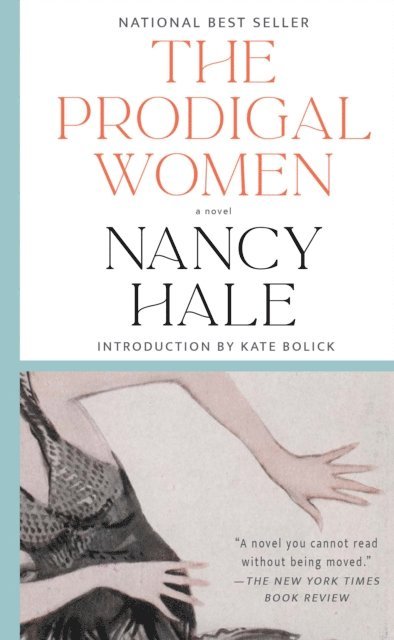 Nancy Hale - Prodigal Women: A Novel, E-bok