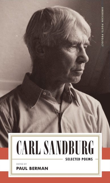 Carl Sandburg, Paul Berman - Carl Sandburg: Selected Poems, E-bok
