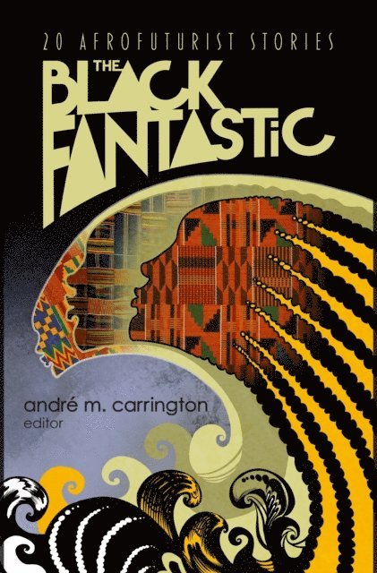 andre m. carrington - Black Fantastic, E-bok