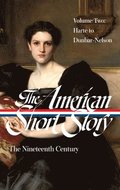 The American Short Story: The Nineteenth Century, Volume 2 (Loa #395)