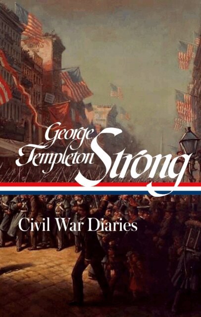 George Templeton Strong, Geoff Wisner - George Templeton Strong: Civil War Diaries (LOA #396), E-bok