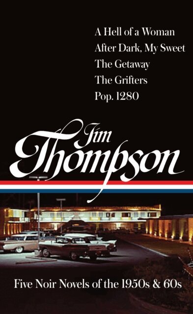 Jim Thompson, Robert Polito - Jim Thompson: Five Noir Novels of the 1950s & 60s (LOA #399), E-bok