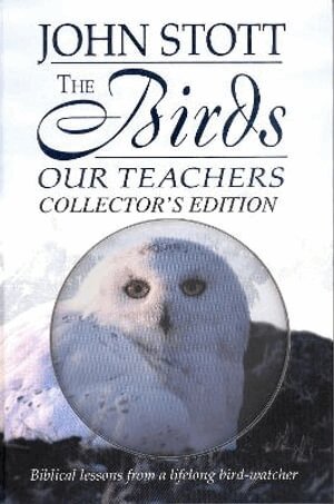 John R. W. Stott - Birds Our Teachers, Inbunden