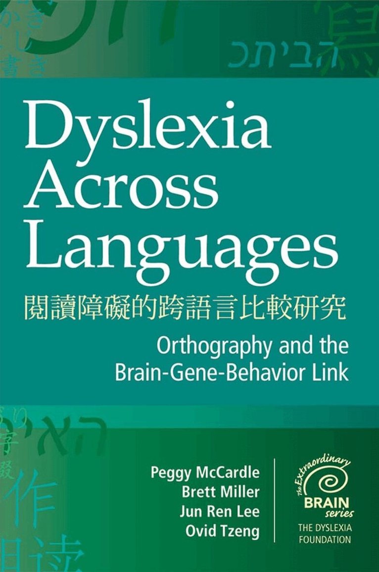 Peggy McCardle, Jun ren Lee, Ovid J. L. Tzeng, Brett Miller, Peggy McCardle, Brett Miller, Jun Lee, Ovid Tzeng - Dyslexia Across Languages, Inbunden. Tillgänglighet: Tillfälligt slut