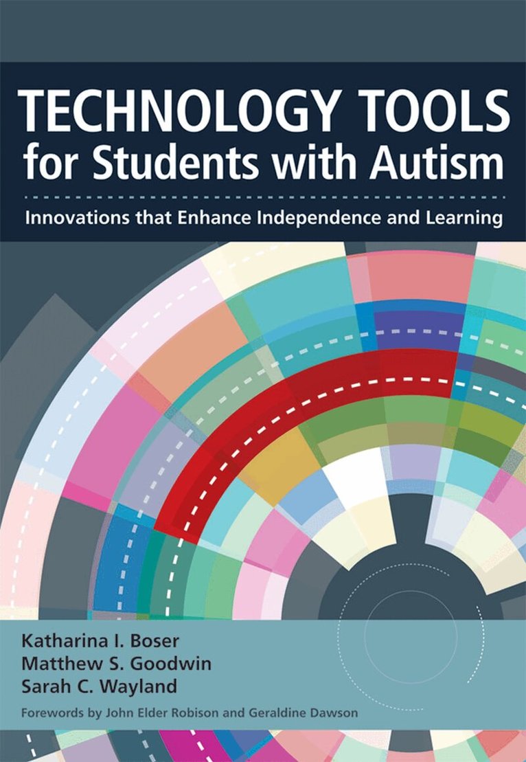 Katharina I. Boser, Matthew S. Goodwin, Sarah C. Wayland - Technology Tools for Students with Autism, Häftad