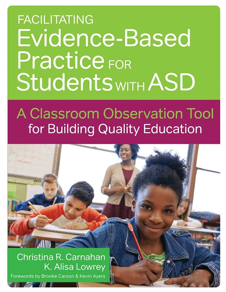 Christina R. Carnahan, K. Alisa Lowrey - Facilitating Evidence-Based Practice for Students with ASD, Häftad. Tillgänglighet: Tillfälligt slut