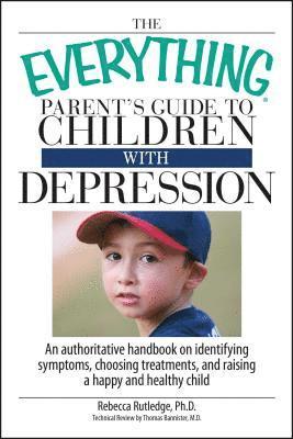 Rebecca Rutledge - Everything Parent's Guide to Children with Depression, Häftad. Tillgänglighet: Lägg i varukorg