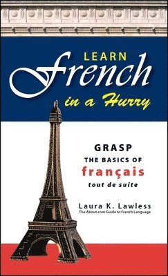 Learn French In A Hurry av Laura K Lawless