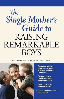 Gina Panettieri, Philip S. Hall - Single Mother's Guide to Raising Remarkable Boys, Häftad