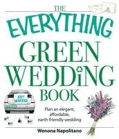Wenona Napolitano - The Everything Green Wedding Book, Häftad