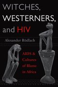 Witches, Westerners, and HIV