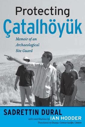 Sadrettin Dural - Protecting Çatalhöyük, Häftad. Tillgänglighet: Lägg i varukorg