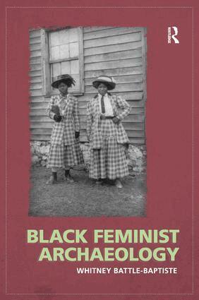 Whitney Battle-Baptiste - Black Feminist Archaeology, Häftad. Tillgänglighet: Lägg i varukorg