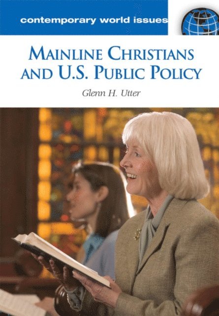 Glenn H. Utter - Mainline Christians and U.S. Public Policy, E-bok
