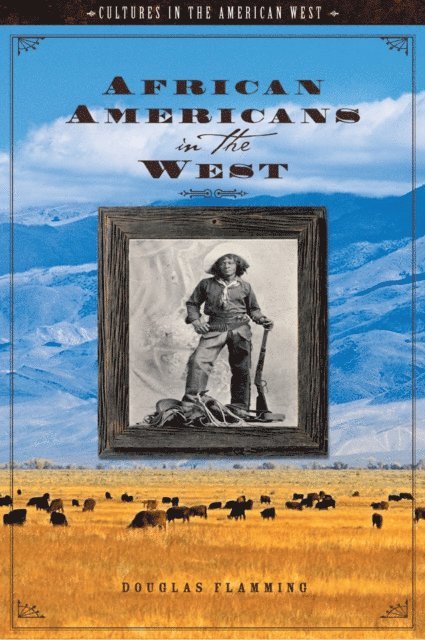 Douglas Flamming - African Americans in the West, E-bok