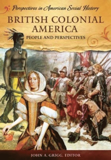 John A. Grigg - British Colonial America, E-bok