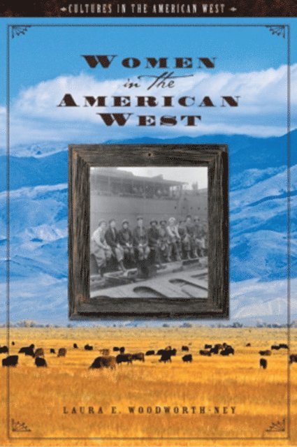 Laura E. Woodworth-Ney - Women in the American West, E-bok