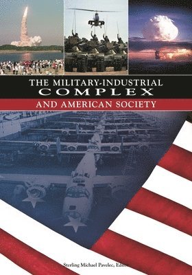 S. Mike Pavelec - Military-Industrial Complex and American Society, Inbunden. Tillgänglighet: Lägg i varukorg